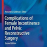 Complications of Female Incontinence and Pelvic Reconstructive Surgery2017 عوارض بی اختیاری زنان و جراحی ترمیمی لگن