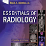 Essentials of Radiology: Common Indications and Interpretation, 4th Edition2018 ملزومات رادیولوژی