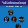Fetal Cardiovascular Imaging, 1st Edition2011 تصویربرداری قلب و عروق جنین