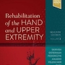 Rehabilitation of the Hand and Upper Extremity, 2-Volume Set 6th Edition2020 توانبخشی دست و اندام فوقانی ، جلد 2