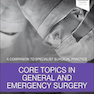 Core Topics in General - Emergency Surgery, 6th Edition2018 موضوعات اصلی در جراحی عمومی و اورژانسی