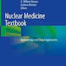 Nuclear Medicine Textbook: Methodology and Clinical Applications2019  پزشکی هسته ای: روش شناسی و کاربردهای بالینی