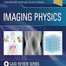 Imaging Physics Case Review, 1st Edition2019 بررسی موارد فیزیک تصویربرداری