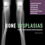 Bone Dysplasias: An Atlas of Genetic Disorders of Skeletal Development, 4th Edition2019 دیسپلازی استخوان: اطلسی از اختلالات ژنتیکی رشد اسکلت