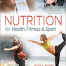 Nutrition for Health, Fitness and Sport 11th Edition2016 تغذیه برای سلامتی ، تناسب اندام و ورزش