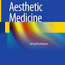 Aesthetic Medicine: Art and Techniques, 1th Edition 2016