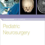 Pediatric Neurosurgery, 1st Edition2019 جراحی مغز و اعصاب کودکان