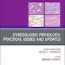 Gynecologic Pathology: Practical Issues and Updates 1st Edition2019  آسیب شناسی زنان و زایمان: مسائل عملی و به روز رسانی