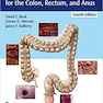 Gordon and Nivatvongs’ Principles and Practice of Surgery for the Colon, Rectum, and Anus 4th Edition2019