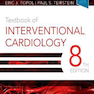 Textbook of Interventional Cardiology 8th Edition 2019