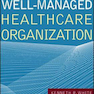 The Well-Managed Healthcare Organization (AUPHA/HAP Book)2019 سازمان بهداشت و درمان به خوبی مدیریت شده