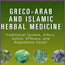 Greco-Arab and Islamic Herbal Medicine 1st Edition2011 داروهای گیاهی یونانی