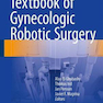 Textbook of Gynecologic Robotic Surgery 1st Edition2018  جراحی رباتیک زنان