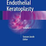Mastering Endothelial Keratoplasty, Volume I 1st Edition2016 تسلط بر کراتوپلاستی اندوتلیال ، جلد اول