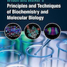 Wilson and Walker’s Principles and Techniques of Biochemistry and Molecular Biology 8th Edition2018