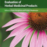 Evaluation of Herbal Medicinal Products: Perspectives on Quality, Safety and Efficacy2009 ارزیابی محصولات دارویی گیاهی: چشم انداز کیفیت ، ایمنی و اثربخشی