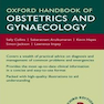 Oxford Handbook of Obstetrics and Gynaecology, 3rd Edition2013 آکسفورد کتاب زنان و زایمان