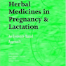 Herbal Medicines in Pregnancy and Lactation: An Evidence-Based Approach2006 داروهای گیاهی در بارداری و شیردهی