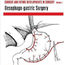 Oesophago-gastric Surgery (Current and Future Developments in Surgery)2018 جراحی ازوفاگو-معده