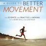 A Guide to Better Movement 1st Edition2014 راهنمای حرکت بهتر