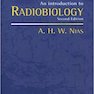 Introduction to Radiobiology 2nd Edition1998 مقدمه ای بر رادیوبیولوژی