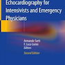 Textbook of Echocardiography for Intensivists and Emergency Physicians 2nd Edition2019 اکوکاردیوگرافی برای متخصصان افزایش فشار و اورژانس