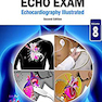 How To Do An Echo Exam: Second Edition (Echocardiography Illustrated) Second Edition