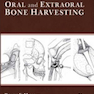 Atlas of Oral and Extraoral Bone Harvesting2010 اطلس برداشت دهان و استخوان خارج دهان