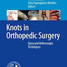 Knots in Orthopedic Surgery: Open and Arthroscopic Techniques2018 گره در جراحی ارتوپدی: روشهای باز و آرتروسکوپی