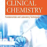 Clinical Chemistry: Fundamentals and Laboratory Techniques2016 شیمی بالینی: مبانی و فنون آزمایشگاهی
