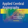 Applied Cerebral Angiography 3rd Edition2018 آنژیوگرافی مغزی کاربردی