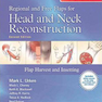 Atlas of Regional and Free Flaps for Head and Neck Reconstruction 2nd Edition2012 اطلس فلپ های منطقه ای و رایگان برای بازسازی سر و گردن