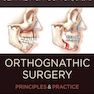 Orthognathic Surgery – 2 Volume Set: Principles and Practice2013 اصول و عمل جراحی ارتوگناتیک
