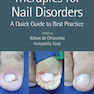 Therapies for Nail Disorders: A Quick Guide to Best Practice2020 روش های درمانی برای اختلالات ناخن: یک راهنمای سریع برای بهترین اقدامات