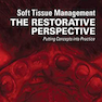 Soft Tissue Management: The Restorative Perspective2015 مدیریت بافت نرم وچشم انداز ترمیم