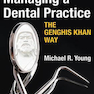 Managing a Dental Practice the Genghis Khan Way 2nd Edition2016 مدیریت یک تمرین دندانپزشکی