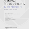 Clinical Photography in Dentistry 1st Edition 2019