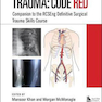 Trauma: Code Red: Companion to the RCSEng Definitive Surgical Trauma Skills Course2019 مهارت های جراحی