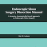 Endoscopic Sinus Surgery Dissection Manual 1st Edition2019 راهنمای تشریح جراحی آندوسکوپی سینوس