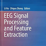 EEG Signal Processing and Feature Extraction2020 پردازش سیگنال و استخراج ویژگی