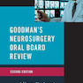 Goodman’s Neurosurgery Oral Board Review 2nd Edition2020 بررسی اعضا جراحی مغز و اعصاب و دهان و دندان