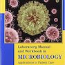 Lab Manual and Workbook in Microbiology 12th Edition2018  راهنمای آزمایشگاه در میکروب شناسی