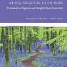 Mental Health in Social Work, 3rd Edition2019 بهداشت روان در مددکاری اجتماعی