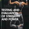 Testing and Evaluation of Strength and Power2019 تست و ارزیابی قدرت