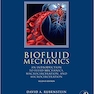 Biofluid Mechanics: An Introduction to Fluid Mechanics, Macrocirculation, and Microcirculation, 2nd Edition2015 مکانیک بیوفلوید: مقدمه ای بر مکانیک سیالات ، چرخش ماکرو و گردش خون