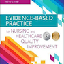 Evidence-Based Practice for Nursing and Healthcare Quality Improvement2018 تمرین مبتنی بر شواهد برای بهبود کیفیت پرستار و بهداشت و درمان