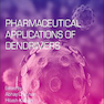 Pharmaceutical Applications of Dendrimers, 1st Edition2019 برنامه های دارویی