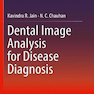 Dental Image Analysis for Disease Diagnosis, 1st Edition2019 تجزیه و تحلیل تصویر دندان برای تشخیص بیماری