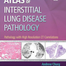 Atlas of Interstitial Lung Disease Pathology 2014