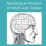 Case Studies in Neurological Infections of Adults and Children2019 مطالعات موردی در عفونتهای مغز و اعصاب در بزرگسالان و کودکان